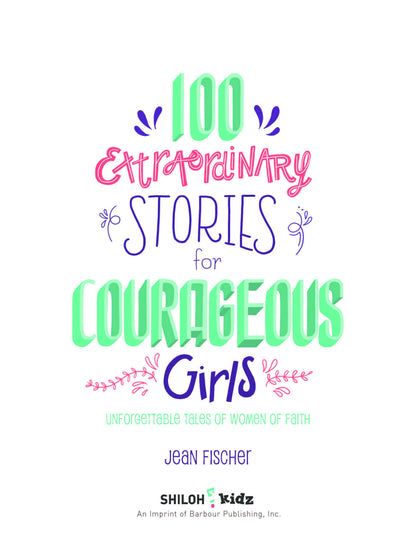 100 Extraordinary Stories for Courageous Girls