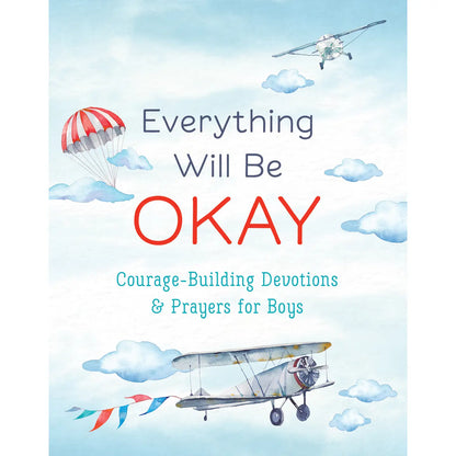 Everything Will Be Okay Devotions & Prayers for Boys