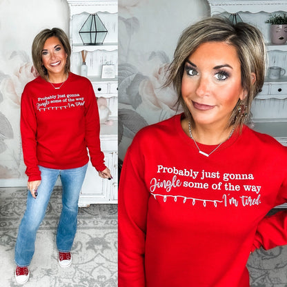 Jingle Some Of The Way Sweatshirt