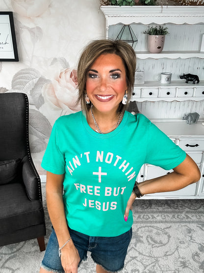 Ain't Nothin Free But Jesus Graphic Tee