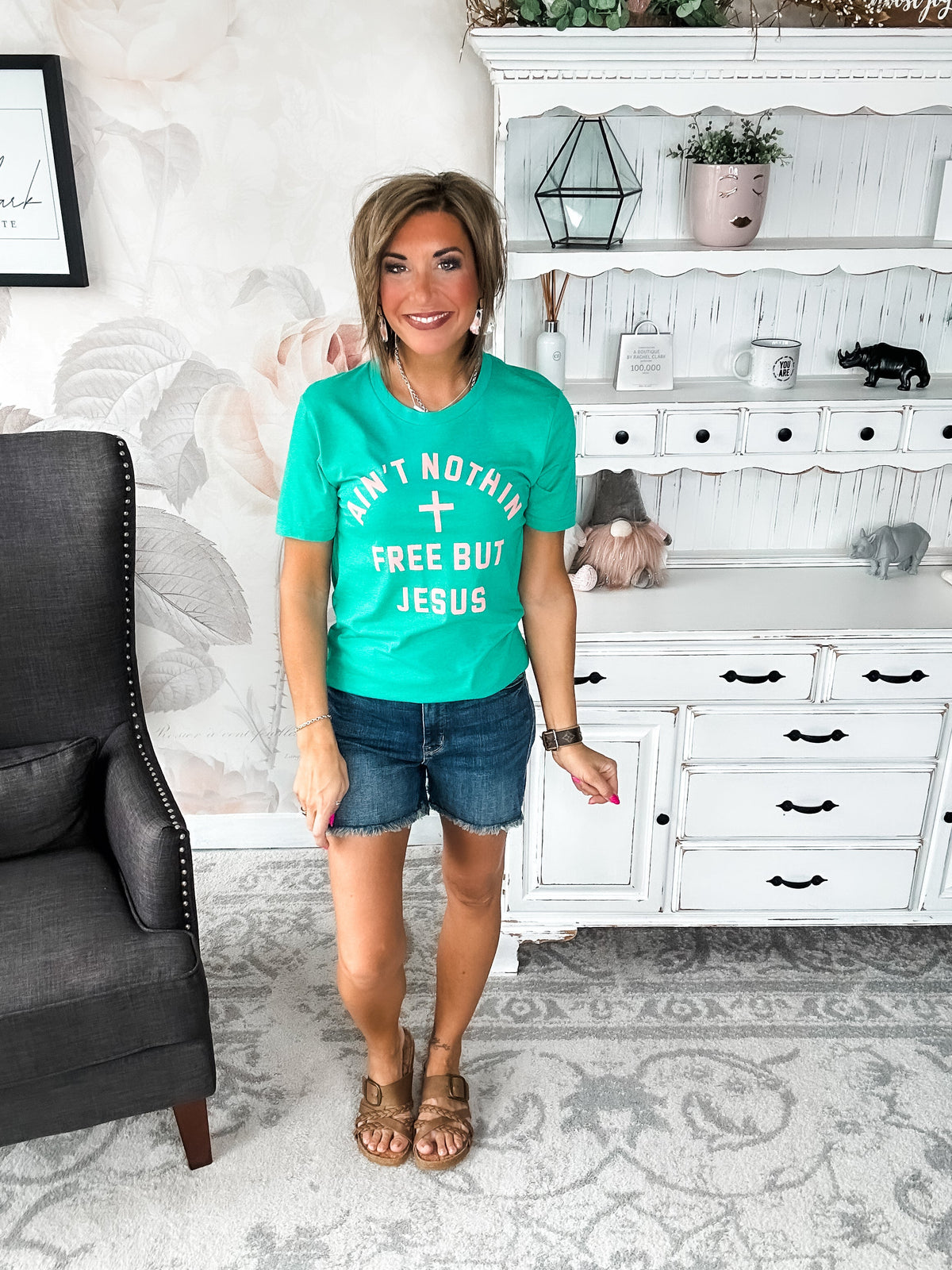 Ain't Nothin Free But Jesus Graphic Tee