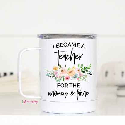 I Became A Teacher Travel Mug