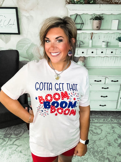 Gotta Get That Boom Boom Graphic Tee