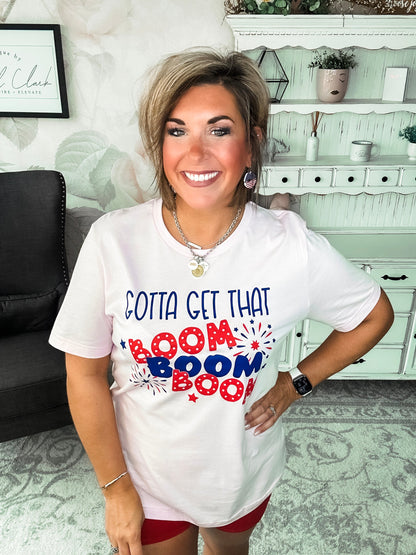 Gotta Get That Boom Boom Graphic Tee