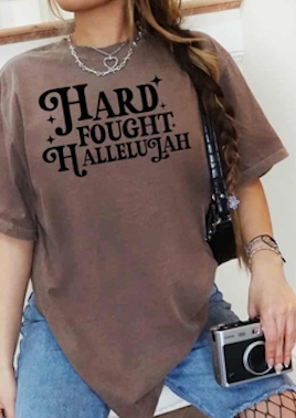 Hard Fought Hallelujah Graphic Tee